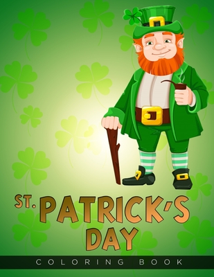 St Patrick's Day Coloring Book: ! A Unique Collection Of Pages
