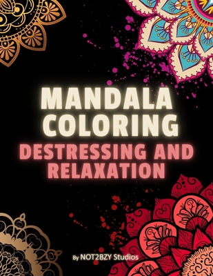 Mandala Coloring: Destressing and Relaxation