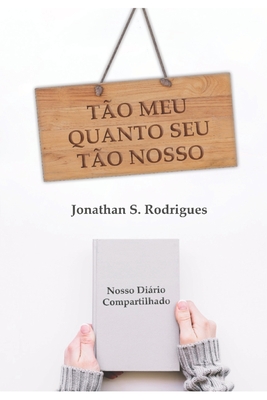 Tão meu Quanto seu Tão nosso (Portuguese Edition)