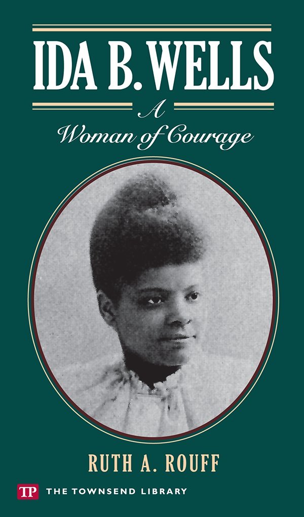Ida B. Wells: A Woman of Courage (Townsend Library)