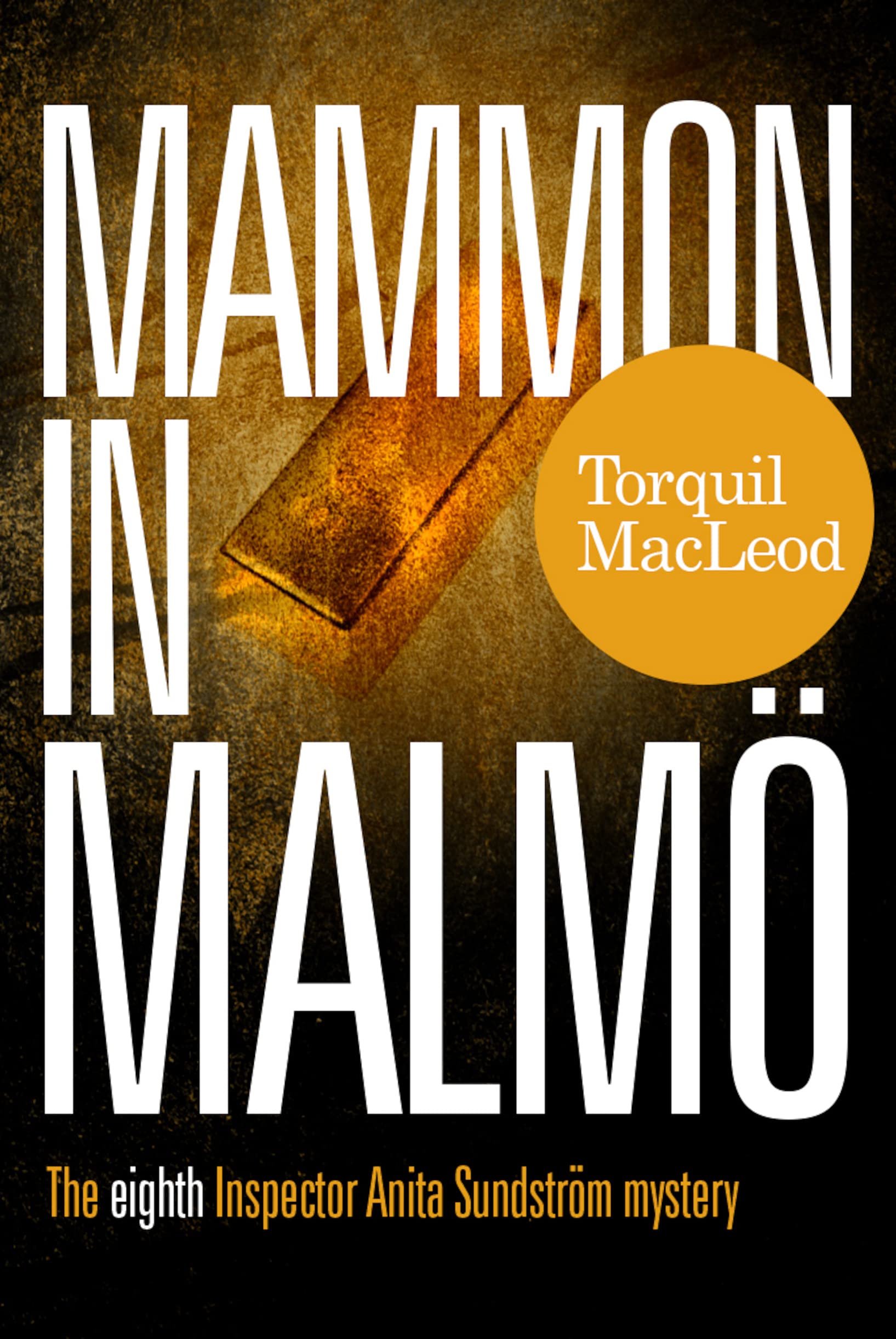 Mammon in Malmö (Inspector Anita Sundström, #8)