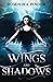 Wings and Shadows