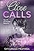 Close Calls: My Life of Uns...
