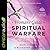 A Woman's Guide to Spiritual Warfare: How to Protect Your Home, Family and Friends from Spiritual Darkness