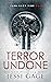 Terror Undone by Jessi Gage