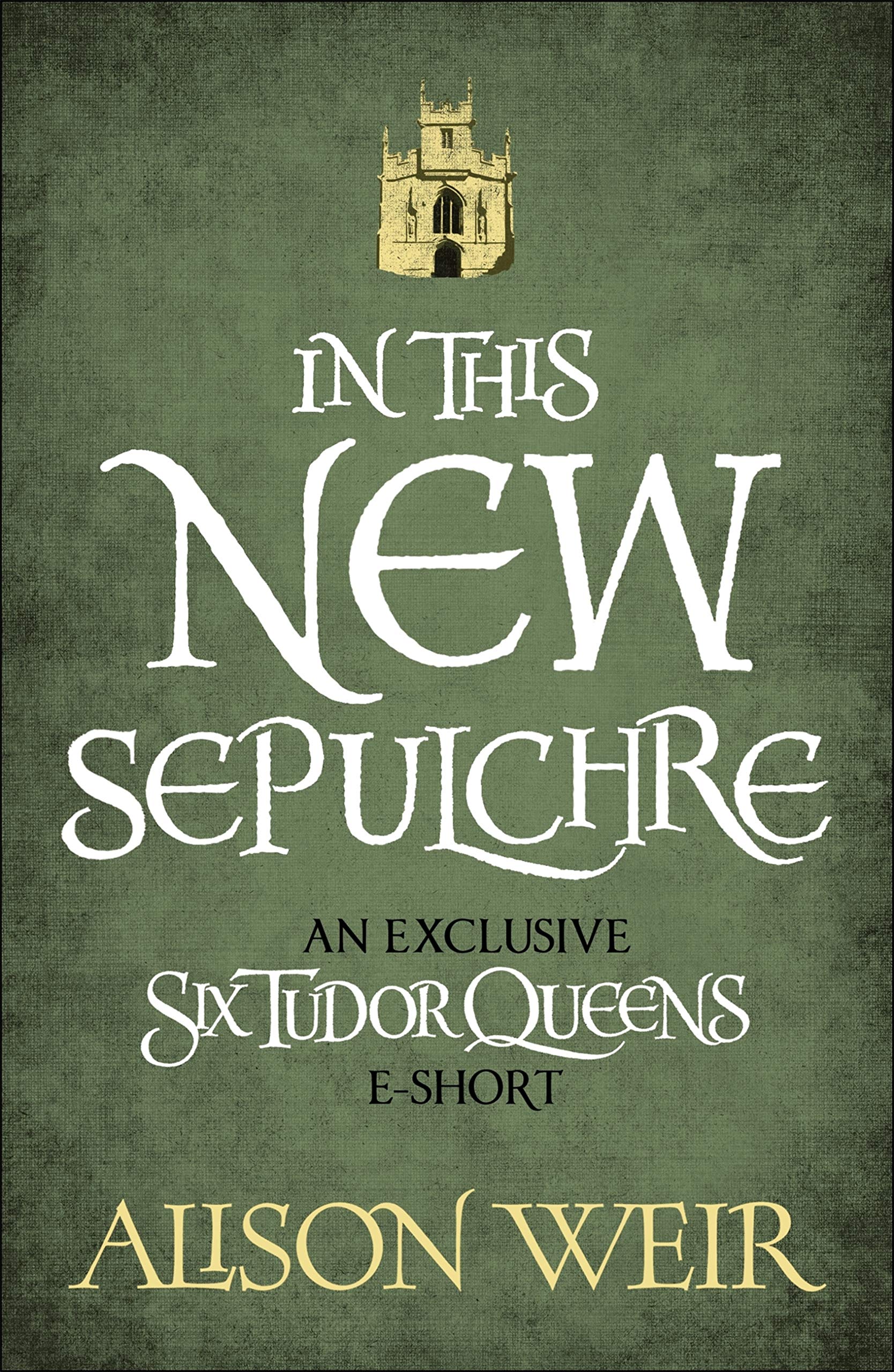 In This New Sepulchre (Six Tudor Queens, #6.6)