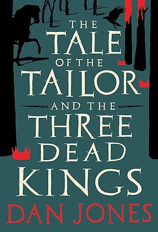 The Tale of the Tailor and the Three Dead Kings: A Medieval Ghost Story