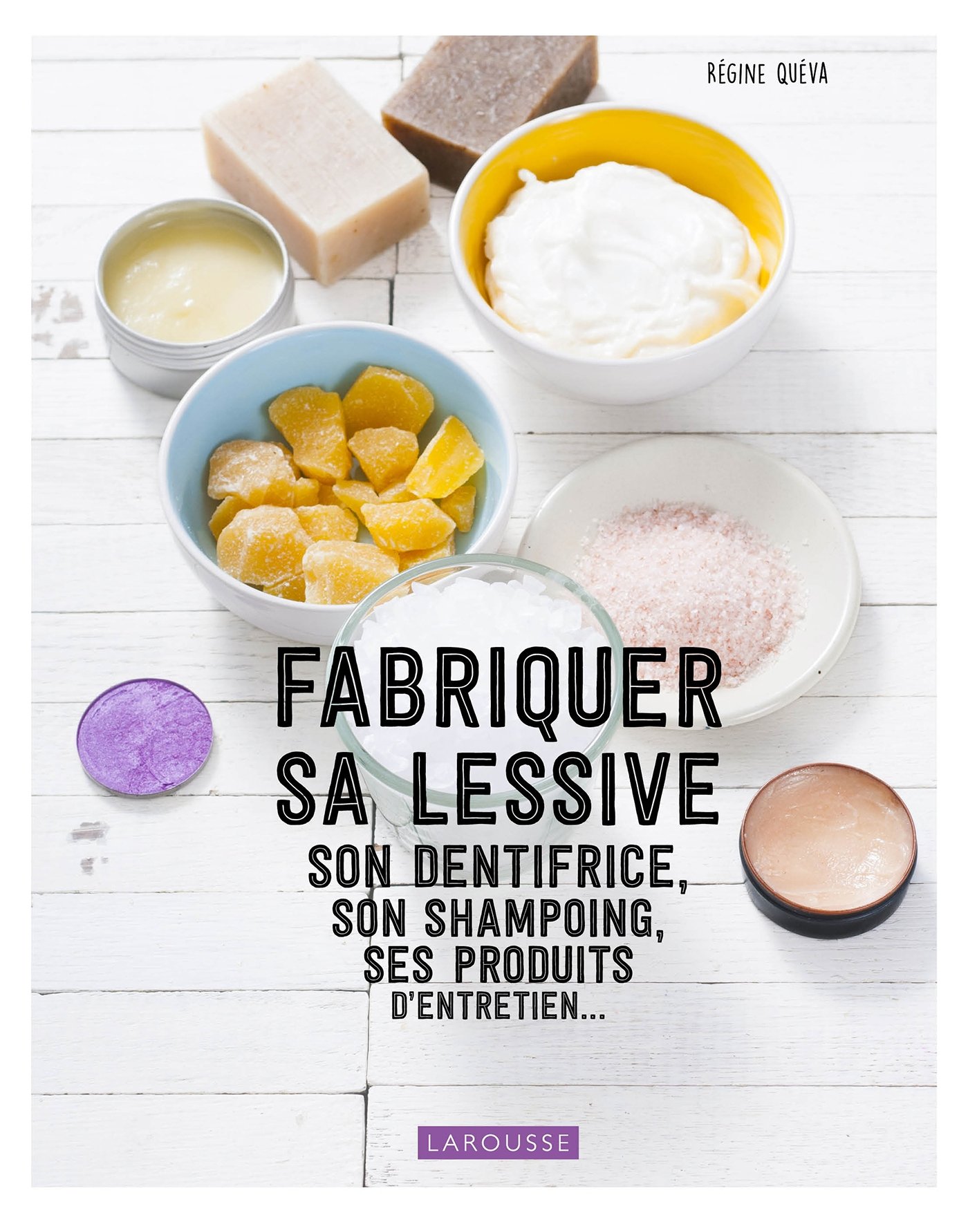 Fabriquer sa lessive, ses produits d'entretien, son dentifrice... (French Edition)