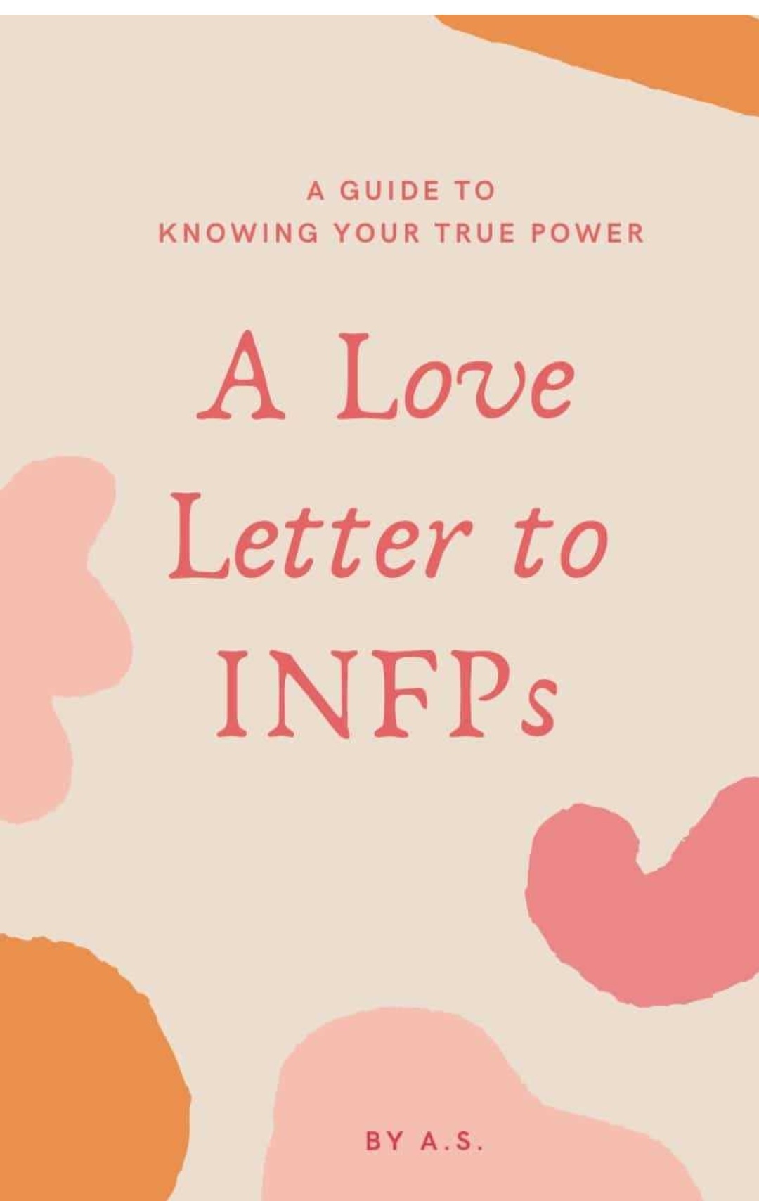 A Love Letter to INFPs: A Guide to Knowing Your True Power (Kindle Edition)