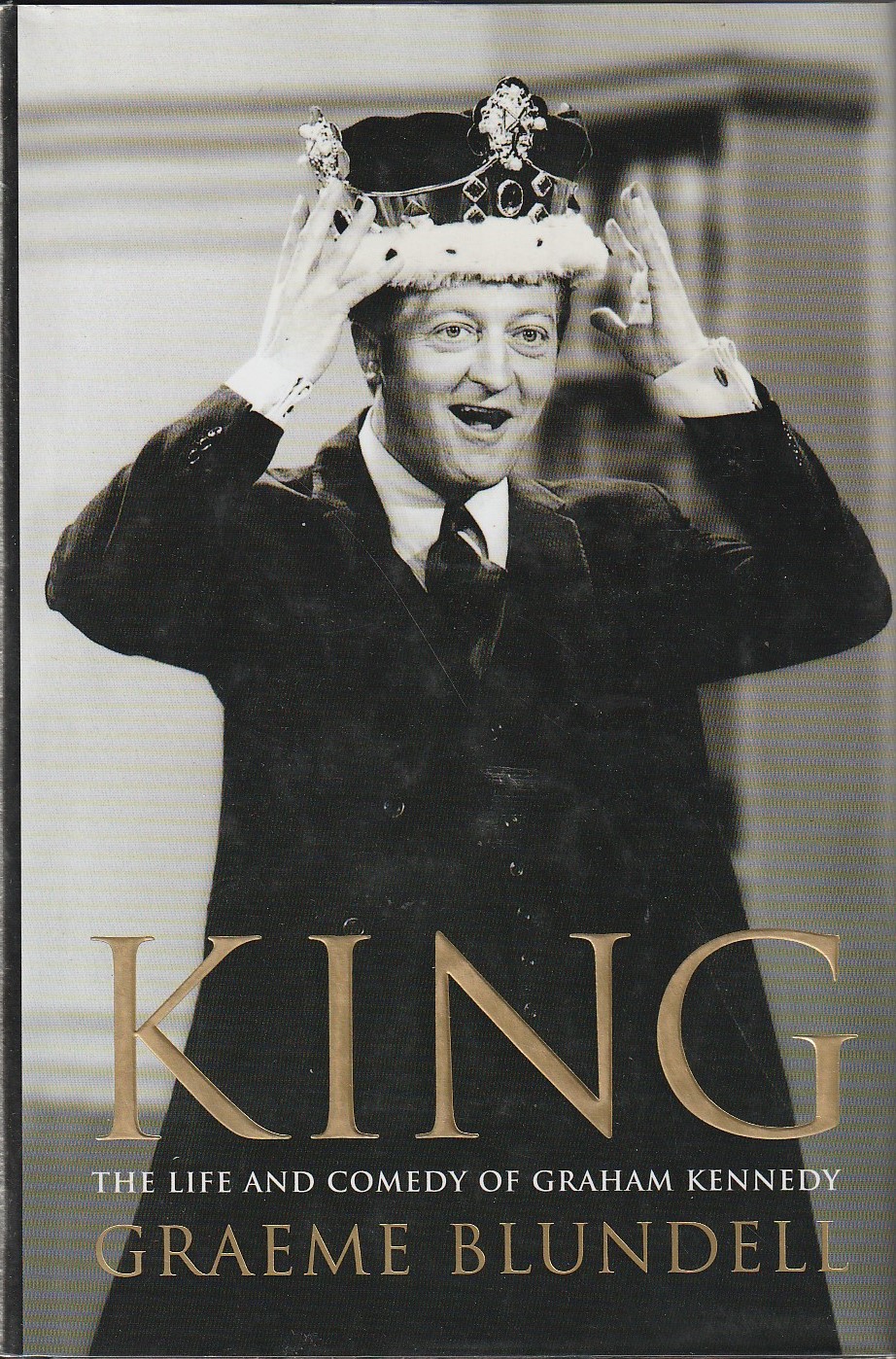 KING : The Life and Comedy of Graham Kennedy (Paperback)