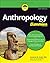 Anthropology For Dummies