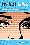 Typical Girls by Susan E. Kirtley
