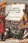 Ukraine, the Middle East, and the West by Thomas M. Prymak
