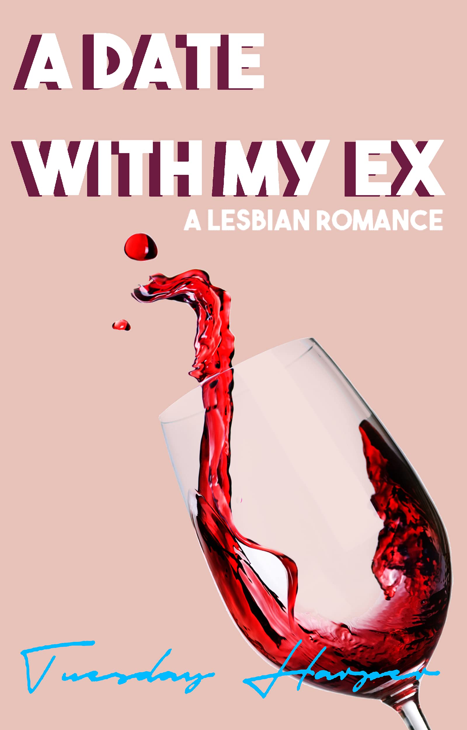 A Date With My Ex: A Lesbian Romance (Kindle Edition)