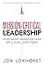 Mission-Critical Leadership by Jon Lokhorst
