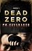 Dead Zero (The U.N.I.T. Ser...
