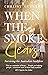 When The Smoke Clears by Chrissy Guinery