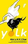 Yolk by Mary H.K. Choi