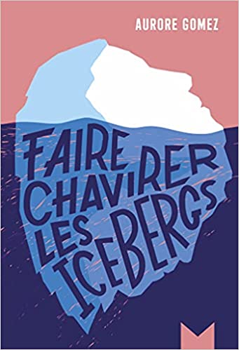 Faire chavirer les icebergs (Paperback)