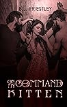 On My Command Kitten by Billiejo Priestley