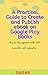 A Practical Guide to Create...