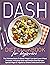 Dash Diet Cookbook for Begi...