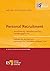Personal Recruitment: Ausschreibung - Bewerberscreening - Einstellungsgespräch Leitfaden für die Praxis aus psychologischer und arbeitsrechtlicher Sicht (German Edition)