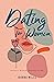 Dating for Women: Modern Woman Dating Guide (The Modern Dating Series)