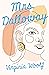 Mrs. Dalloway by Virginia Woolf Mrs. Dalloway by Virginia Woolf