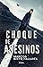 Choque de asesinos by Marcos Nieto Pallarés
