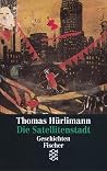 Die Satellitenstadt. Geschichten. Die Satellitenstadt. Geschichten.