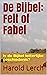 De Bijbel: Feit of Fabel: I...