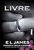 Livre (Fifty Shades as Told by Christian, #3)