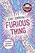 Furious Thing