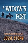 A Widow's Post (Western Justice Riders) A Widow's Post (Western Justice Riders)