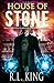 House of Stone (Alastair Stone Chronicles, #18)