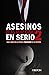 Asesinos en serio 2: Vida y obra de los peores psicópatas de la historia