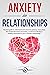 Anxiety in Relationships by The Cosmovisioners LLC