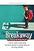 The Breakaway: A Parent's G...