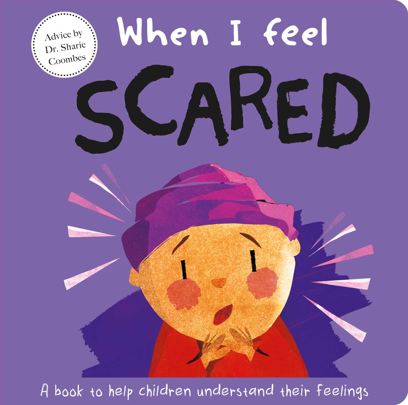 When I Feel Scared: A Book About Feelings