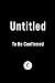 Untitled Atria: A Novel