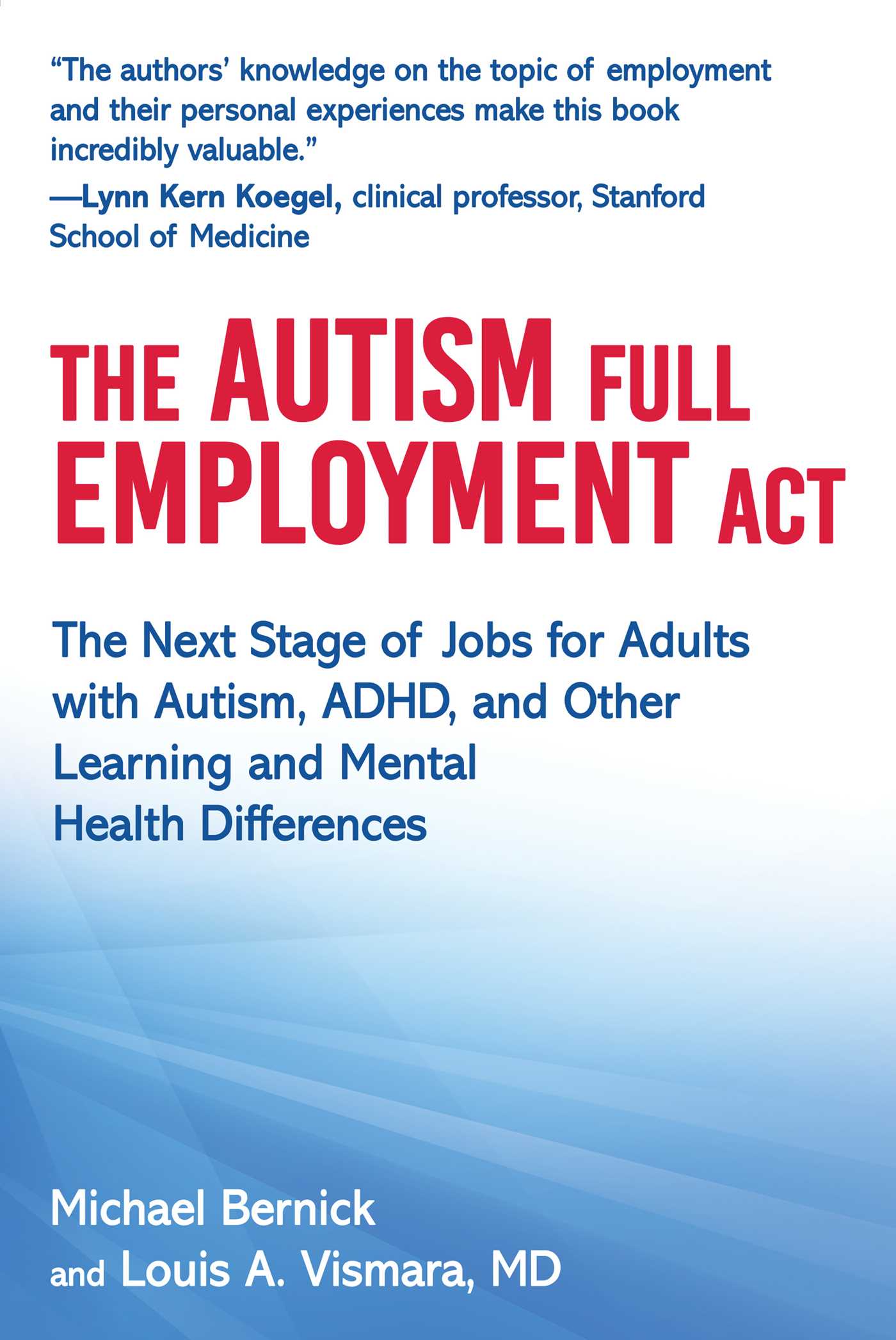 pdf download The Autism Full Employment Act: The Next Stage of Jobs for Adults with Autism, ADHD, and Other Learning and Mental Health Differences