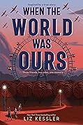 When the World Was Ours