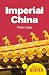 Imperial China: A Beginner'...