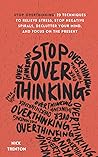 Stop Overthinking...