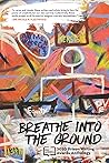 Breathe into the ...