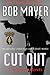 Cut Out (The Green Berets #4; Dave Riley #4)