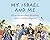My Israel and Me