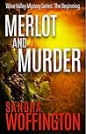 Merlot and Murder by Sandra Woffington