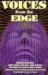 Voices from the Edge: Conversations with Jerry Garcia, Ram Dass, Annie Sprinkle, Matthew Fox, Jaron Lanier & Others Voices from the Edge: Conversations with Jerry Garcia, Ram Dass, Annie Sprinkle, Matthew Fox, Jaron Lanier & Others
